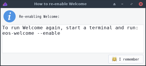 「EndeavourOS 2021.08.27 XFCE」-「How to re-enable Welcome」